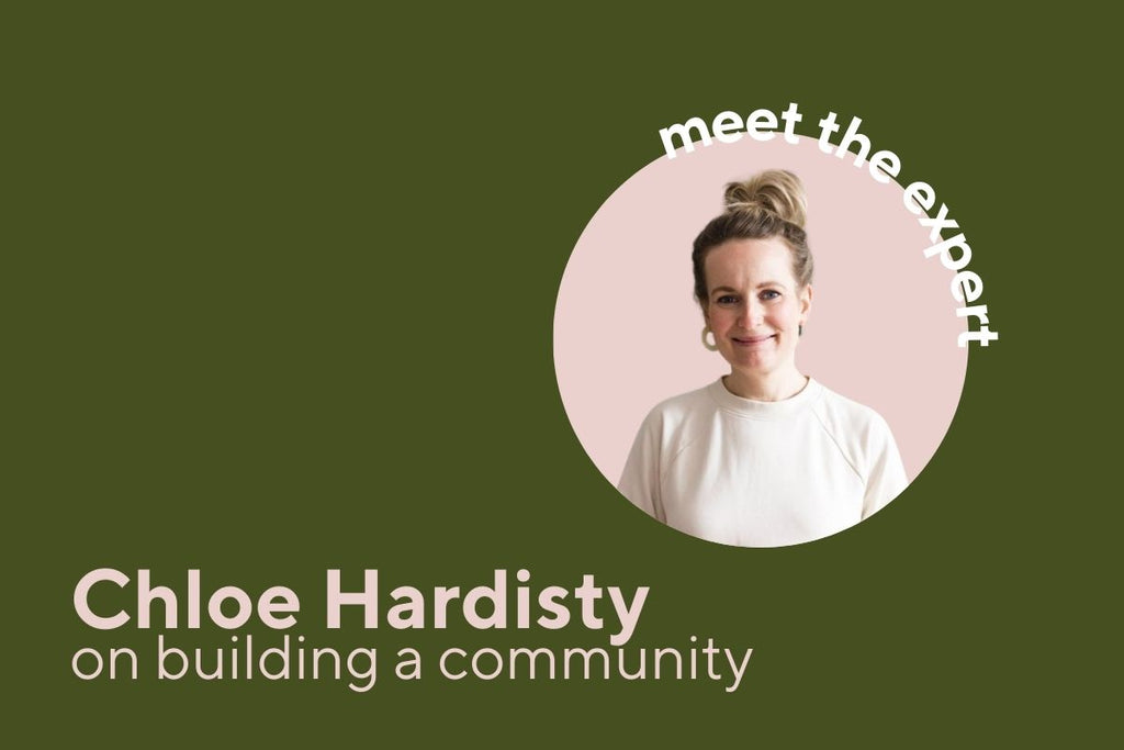 Meet the Expert - Chloe Hardisty on Building a Community